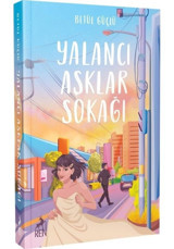 Yalancı Aşklar Sokağı - Betül Güçlü - Ren Kitap