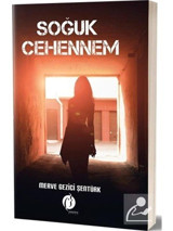 Soğuk Cehennem - Merve Gezici Şentürk - Herdem Kitap