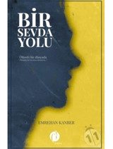 Bir Sevda Yolu - Emrehan Kanber - Herdem Kitap