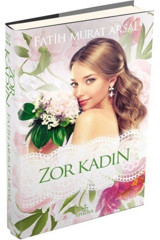 Ephesus Yayınları Zor Kadın / Zoraki Koca Serisi -3 (ciltli)