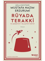 Rüyada Terakki ve Medeniyet-i İslamiyeyi Rüyet - Açıklamalı Metin - Molla Davutzade Mustafa Nazım Erzurumi - Can Yayınları