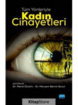 Tüm Yönleriyle Kadın Cinayetleri- Nobel Akademik Yayıncılık