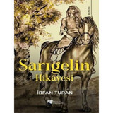 Sarıgelin Hikayesi - İrfan Turan - Karina Yayınevi