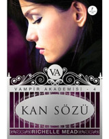 Kan Sözü - Vampir Akademisi 4.Kitap - Richelle Mead - Artemis Yayınları
