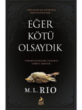 Eğer Kötü Olsaydık - M. L. Rio - Ren Kitap
