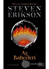 Ay Bahçeleri - Malazan Yitikler Kitabı 1 - Steven Erikson - İthaki Yayınları