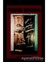 Turkish Hannibal - Billur Türkoğlu Phelps - Gece Kitaplığı