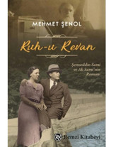 Ruh-u Revan: Şemseddin Sami ve Ali Sami'nin Romanı - Mehmet Şenol - Remzi Kitabevi