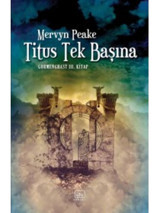 Titus Tek Başına - Mervyn Peake - İthaki Yayınları