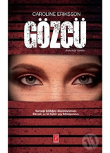 Gözcü - Caroline Eriksson - Pena Yayınları