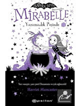 Mirabelle Yaramazlık Peşinde - Isadora Moon Dünyasından - Harriet Muncaster - Epsilon Yayınevi