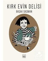 Kırk Evin Delisi - Başak Daşman - İthaki Yayınları