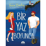 Bir Yaz Boyunca - Tessa Bailey - Martı Yayınları