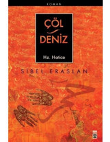 Çöl Deniz - HZ Hatice - Sibel Eraslan - Timaş Yayınları