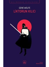 Liktorun Kılıcı - Gene Wolfe - İthaki Yayınları