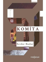 Komita - Serdar Budur - Yeni İnsan Yayınevi