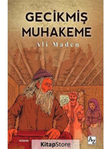 Gecikmiş Muhakeme - Ali Maden - Az Kitap