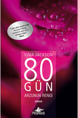 Pegasus Yayınları 80 Gün Arzunun Rengi - Vina Jackson
