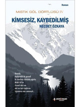 Kimsesiz Kaybedilmiş-Mistik Göl Dörtlüsü-4 - Necdet Özkaya - Yeni İnsan Yayınevi