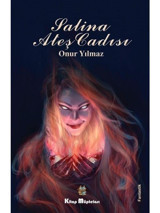 Salina Ateş Cadısı - Onur Yılmaz - Kitap Müptelası Yayınları