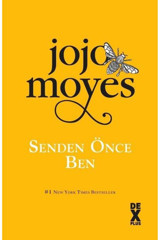Dex Yayınevi Senden Önce Ben (Ciltli) Jojo Moyes Kitabı 476 Sayfa Dex Yayınevi