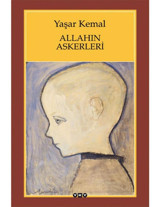Allahın Askerleri - Yaşar Kemal - Yapı Kredi Yayınları