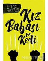 Kız Babası ve Kedi - Erol Hızarcı - Destek Yayınları