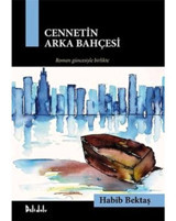 Cennetin Arka Bahçesi - 2 Kitap Kutulu - Habib Bektaş - DeliDolu