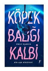 Artemis Yayınları Köpek Balığı Kalbi / emıly habeck / Artemis Yayınları / 9786053049753