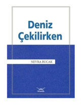 Deniz Çekilirken - Nevra Bucak - Heyamola Yayınları