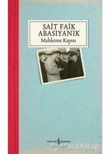 Mahkeme Kapısı - Sait Faik Abasıyanık - İş Bankası Kültür Yayınları