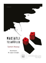Maksatlı Tesadüfler - Samet Atasoy - İthaki Yayınları