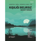 Kişiliği Belirsiz-Mistik Göl Dörtlüsü 3 - Necdet Özkaya - Yeni İnsan Yayınevi