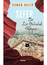 Sefer - Bir İçe Yolculuk Hikayesi - Osman Hazır - Beyan Yayınları