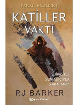 Katiller Vakti - Yaralı Krallık 1 - RJ Barker - Epsilon Yayınevi