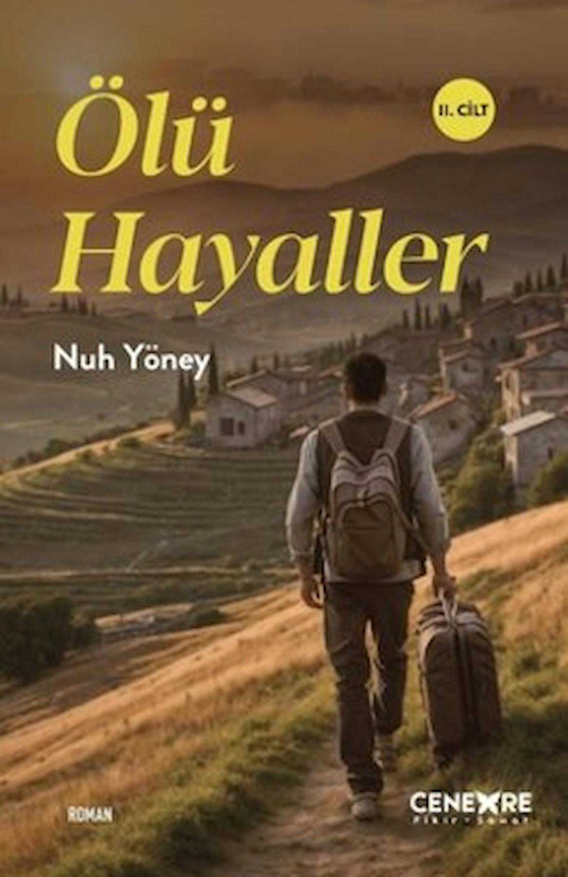 Ölü Hayaller 2. Cilt / Nuh Yöney / Cenevre Fikir Sanat / 9786258028577