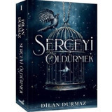 Serçeyi Öldürmek 1 - Dilan Durmaz - İndigo Kitap