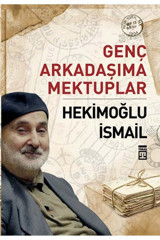 Timaş Yayınları Genç Arkadaşıma Mektuplar Timaş Yayınları , Hekimoğlu İsmail