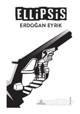 Ellipsis - Erdoğan Eyrik - Ephesus Yayınları