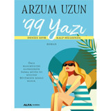 99 Yazı - Arzum Uzun - Alfa Yayıncılık