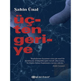 Üçten Geriye - Şahin Ünal - Epsilon Yayınevi