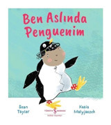 Ben Aslında Penguenim - Sean Taylor - İş Bankası Kültür Yayınları