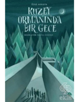 Kuzey Ormanında Bir Gece - Özge Akkaya - Paraşüt Kitap