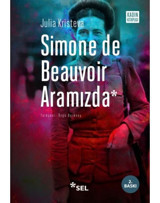 Simone de Beauvoir Aramızda - Julia Kristeva - Sel Yayıncılık