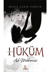 Hüküm - Aşk Mahkemesi - Merve Çakır Uzbilir - Otantik Kitap