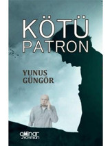 Kötü Patron - Yunus Güngör - Gülnar Yayınları