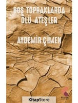 Boş Topraklarda Ölü Ateşler - Aydemir Çimen - Klaros Yayınları