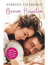 Benim Hayatım - Ayşegül Çiçekoğlu - Müptela Yayınları