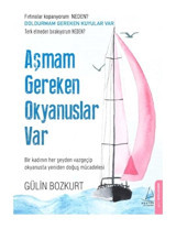 Aşmam Gereken Okyanuslar Var - Gülin Bozkurt - Destek Yayınları