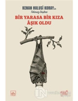 Yarasa Bir Kıza Aşık Oldu - Kenan Hulusi Koray - İthaki Yayınları